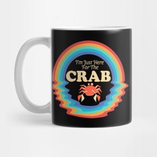 I'm Only Here For The Crab Mug